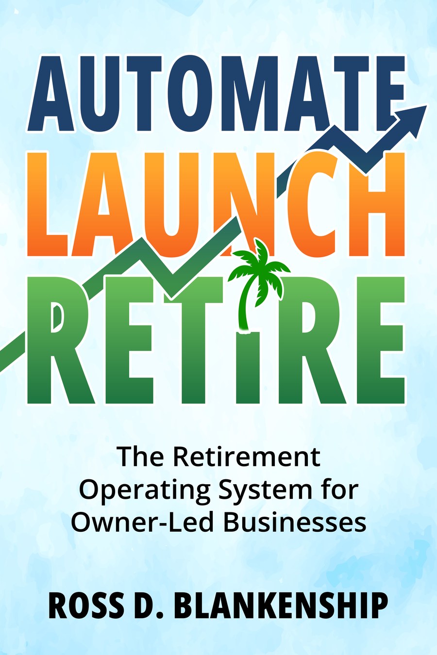 Automate, Launch, Retire book cover